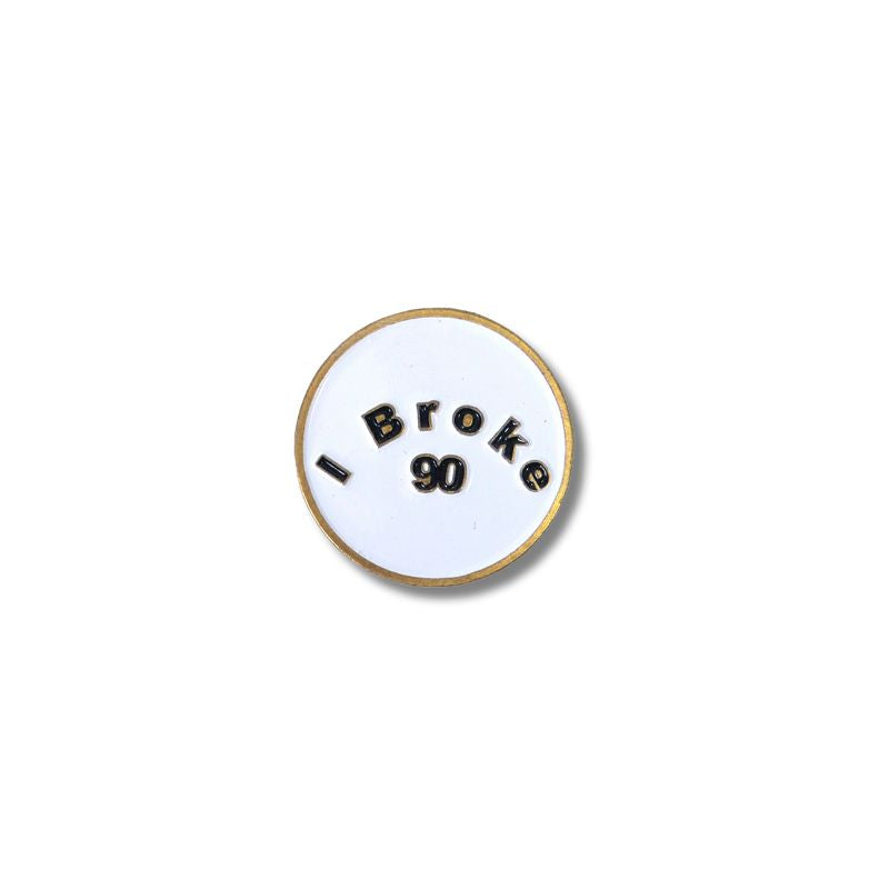 I Broke 90 Metal Ball Marker