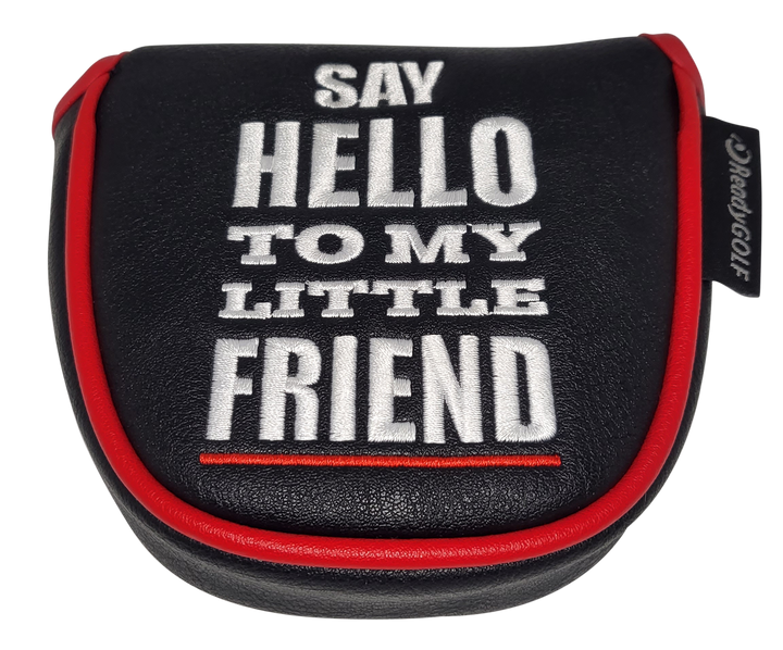 Say Hello To My Little Friend Mallet Putter Cover by ReadyGolf